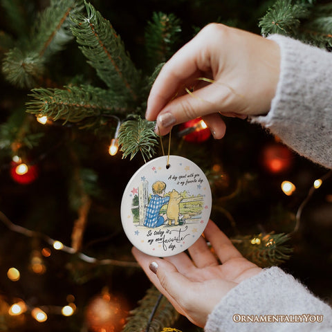 A Day with You is My Favorite Ceramic Ornament, Pooh Bear's Sentimental Quote Christmas Gift and Tree Decor