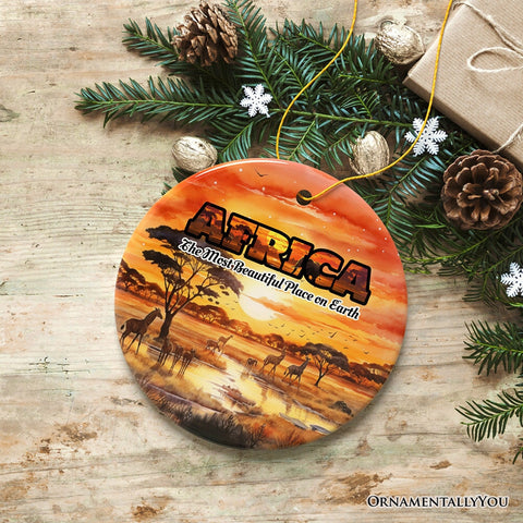 Artistic Natural Beauty of African Landscapes and Wildlife with Quotes Ornament, Christmas Gift or Travel Souvenir, Safari, Serengeti and Mount Kilimanjaro