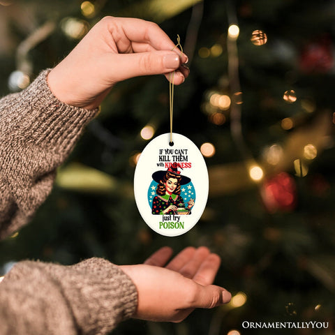 If You Can't Kill Them with Kindness Just Try Poison Ceramic Ornament for Retro Decoration and Gift