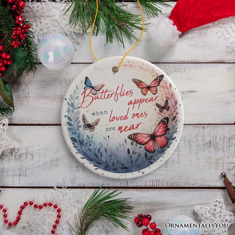 Artistic Butterflies Appear Quote Ornament, Wings of Remembrance Gift