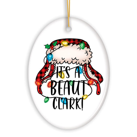 It’s a Beaut Clark Christmas Ornament, Funny Cousin Eddie Quote