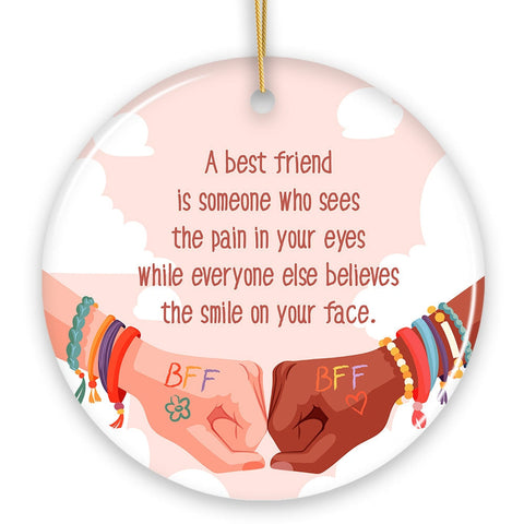 A Best Friend Sees You Quote Ornament, Christmas Gift and Appreciation for BFF