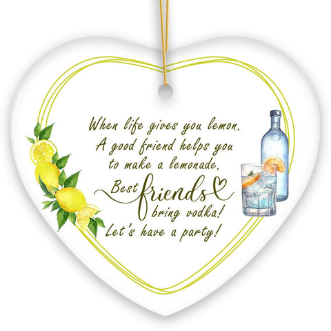 Funny Friendship Quote Life Gives you Lemons Ornament, Friendship Gift