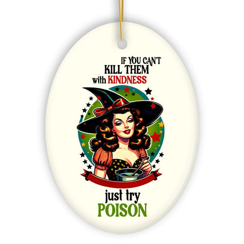 If You Can't Kill Them with Kindness Just Try Poison Ceramic Ornament for Retro Decoration and Gift