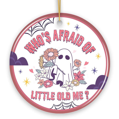 Who's Afraid of Little Old Me Quote Ornament, Cute Trendy Christmas Gift